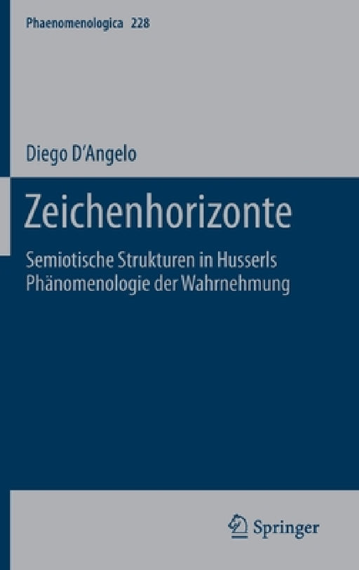 Zeichenhorizonte: Semiotische Strukturen in Husserls Phänomenologie Der Wahrnehmung by Diego D'Angelo