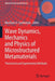 Wave Dynamics, Mechanics and Physics of Microstructured Metamaterials: Theoretical and Experimental Methods by Mezhlum A. Sumbatyan