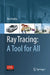 Ray Tracing: A Tool for All by Jon Peddie