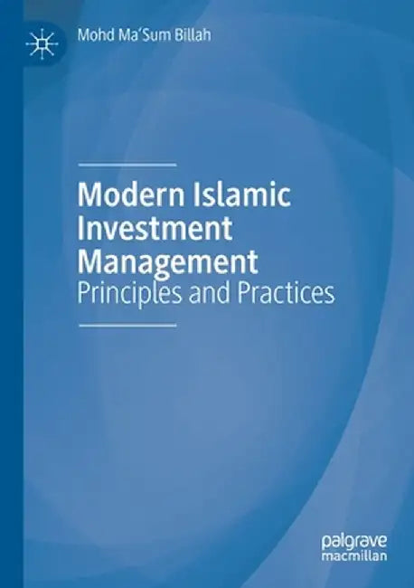 Modern Islamic Investment Management: Principles and Practices by Mohd Ma'sum Billah