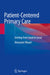 Patient-Centered Primary Care: Getting from Good to Great by Alexander Blount