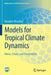 Models for Tropical Climate Dynamics: Waves, Clouds, and Precipitation by Boualem Khouider
