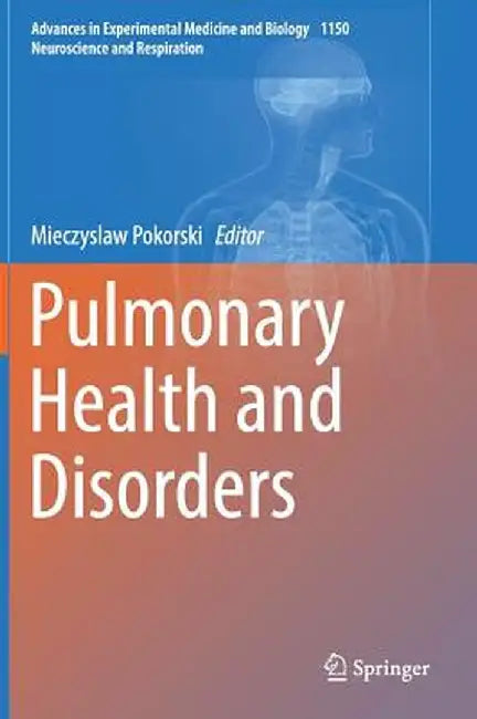 Pulmonary Health and Disorders by Mieczyslaw Pokorski