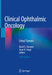 Clinical Ophthalmic Oncology: Uveal Tumors by Bertil E. Damato