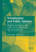 Trivialization and Public Opinion: Slogans, Substance, and Styles of Thought in the Age of Complexity by Oldrich Bubak