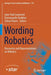 Wording Robotics: Discourses and Representations on Robotics by Jean-Paul Laumond