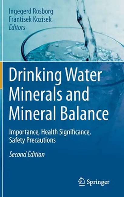 Drinking Water Minerals and Mineral Balance by Ingegerd Rosborg