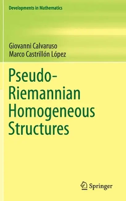 Pseudo-Riemannian Homogeneous Structures by Giovanni Calvaruso