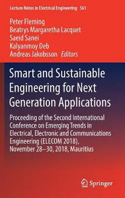 Smart and Sustainable Engineering for Next Generation Applications: Proceeding of the Second International Conference on Emerging Trends in Electrical by Peter Fleming