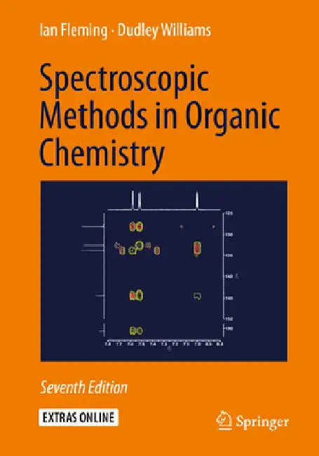 Spectroscopic Methods in Organic Chemistry: 7th Edition by Ian Fleming