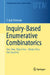 Inquiry-Based Enumerative Combinatorics: One, Two, Skip a Few... Ninety-Nine, One Hundred by T. Kyle Petersen