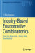 Inquiry-Based Enumerative Combinatorics: One Two Skip a Few... Ninety-Nine One Hundred by T. Kyle Petersen