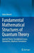 Fundamental Mathematical Structures of Quantum Theory by Valter Moretti