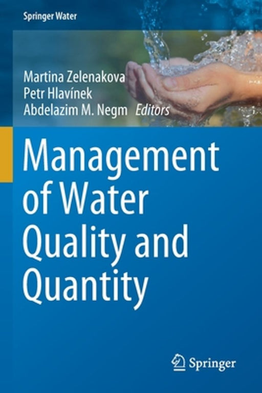 Management of Water Quality and Quantity: by Zelenakova