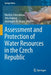 Assessment and Protection of Water Resources in the Czech Republic by Martina Zelenakova