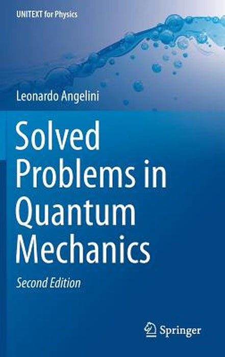 Solved Problems in Quantum Mechanics by Angelini