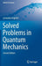 Solved Problems in Quantum Mechanics by Angelini