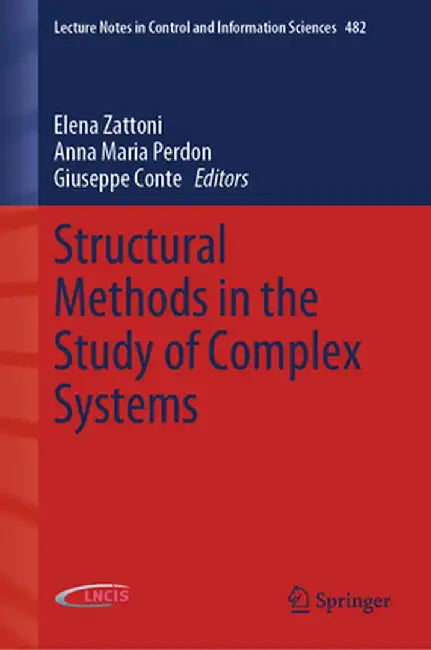Structural Methods in the Study of Complex Systems by Elena Zattoni