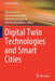 Digital Twin Technologies and Smart Cities by Maryam Farsi