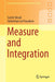 Measure and Integration by Satish Shirali