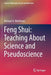 Feng Shui: Teaching about Science and Pseudoscience by Michael R. Matthews