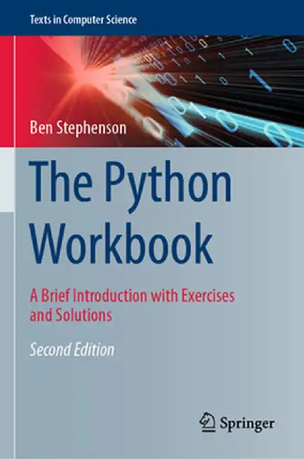 The Python Workbook: A Brief Introduction with Exercises and Solutions by Ben Stephenson