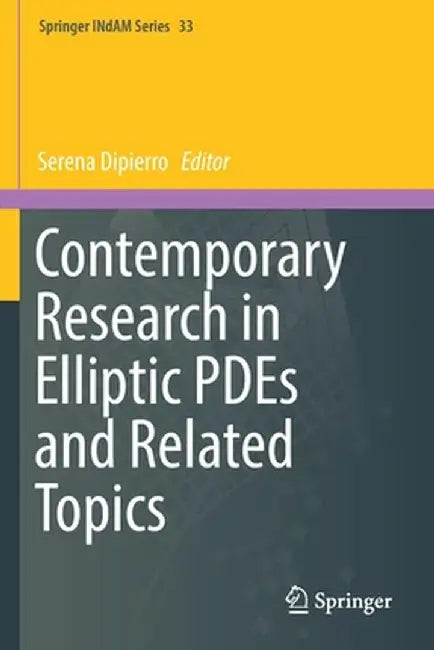 Contemporary Research in Elliptic Pdes and Related Topics by Serena Dipierro