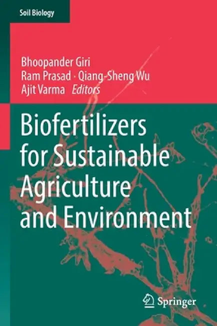 Biofertilizers for Sustainable Agriculture and Environment by Bhoopander Giri