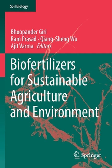 Biofertilizers for Sustainable Agriculture and Environment by Bhoopander Giri
