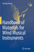 Handbook of Materials for Wind Musical Instruments by Voichita Bucur