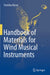 Handbook of Materials for Wind Musical Instruments by Voichita Bucur