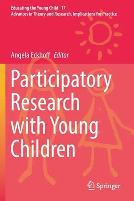 Participatory Research with Young Children by Angela Eckhoff
