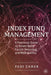 Index Fund Management: A Practical Guide to Smart Beta, Factor Investing, and Risk Premia by Fadi Zaher
