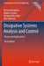 Dissipative Systems Analysis and Control: Theory and Applications by Brogliato