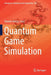 Quantum Game Simulation by Ramon Alonso-Sanz