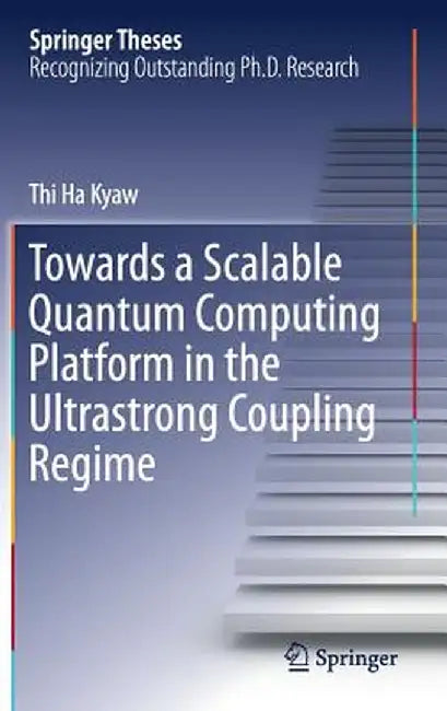 Towards a Scalable Quantum Computing Platform in the Ultrastrong Coupling Regime by Thi Ha Kyaw