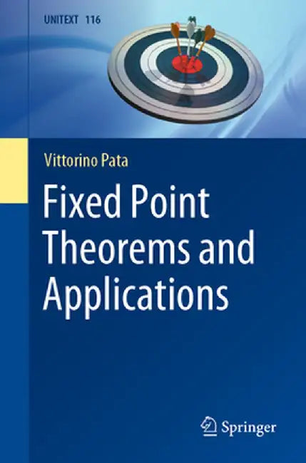 Fixed Point Theorems and Applications by Pata Vittorino