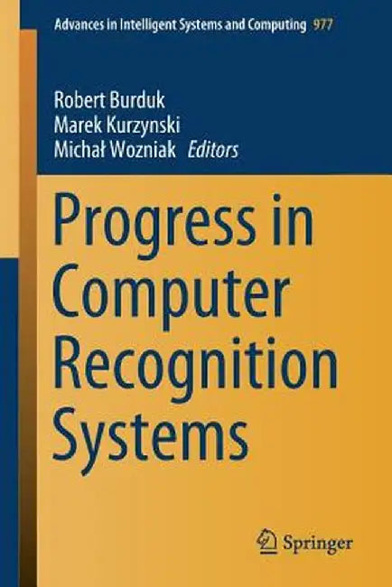 Progress in Computer Recognition Systems by Robert Burduk