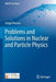 Problems and Solutions in Nuclear and Particle Physics by Sergio Petrera