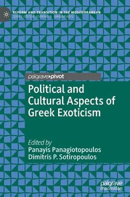 Political and Cultural Aspects of Greek Exoticism by Panayis Panagiotopoulos