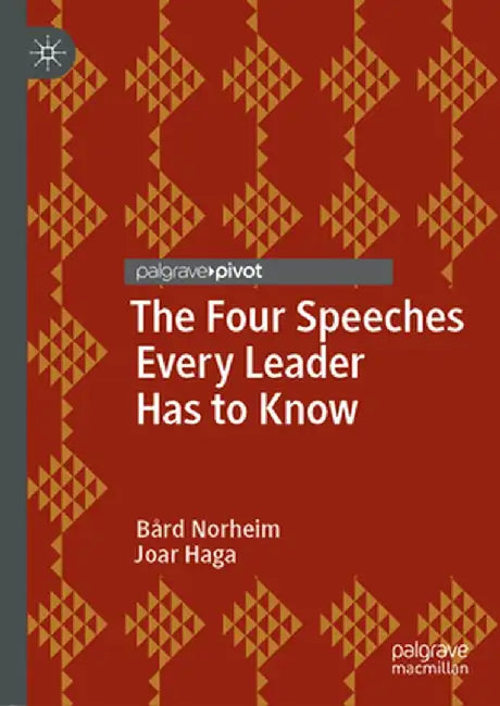The Four Speeches Every Leader Has to Know by Bård Norheim