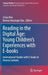 Reading in the Digital Age: Young Children's Experiences with E-Books: International Studies with E-Books in Diverse Contexts by Ji Eun Kim