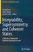 Integrability, Supersymmetry and Coherent States: A Volume in Honour of Professor Véronique Hussin by Şengül Kuru