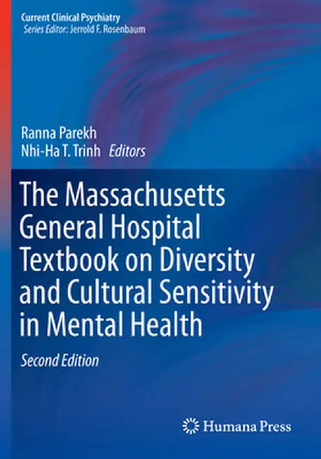 The Massachusetts General Hospital Textbook on Diversity and Cultural Sensitivity in Mental Health by Ranna Parekh