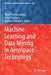 Machine Learning and Data Mining in Aerospace Technology by Aboul Ella Hassanien