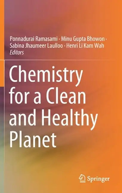 Chemistry for a Clean and Healthy Planet by Ponnadurai Ramasami