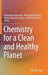 Chemistry for a Clean and Healthy Planet by Ponnadurai Ramasami