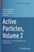 Active Particles, Volume 2: Advances in Theory, Models, and Applications by Nicola Bellomo