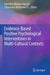 Evidence-Based Positive Psychological Interventions in Multi-Cultural Contexts by Llewellyn Ellardus Van Zyl
