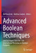 Advanced Boolean Techniques: Selected Papers from the 13th International Workshop on Boolean Problems by Rolf Drechsler